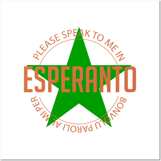 Please speak to me in Esperanto Wall Art by Cetaceous